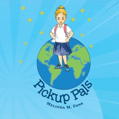 Pickup Pals by M. Fons, Melinda