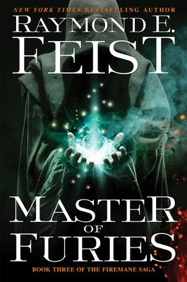Master of Furies: Book Three of the Firemane Saga by Feist, Raymond E.