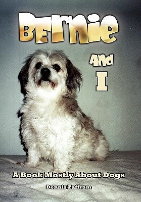 Bernie and I by Zaffram, Dennis