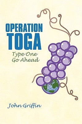 Operation Toga: Type One Go Ahead by John Griffin, Griffin