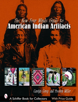 The New Four Winds Guide to American Indian Artifacts by Miller, Preston E.