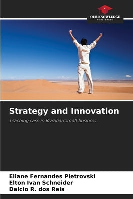 Strategy and Innovation by Fernandes Pietrovski, Eliane