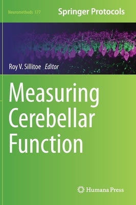 Measuring Cerebellar Function by Sillitoe, Roy V.