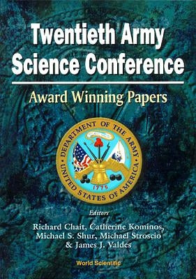 Twentieth Army Science Conference - Award Winning Papers by Shur, Michael S.