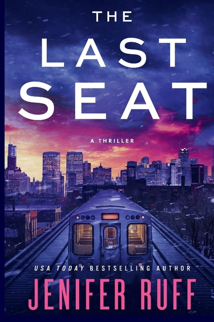 The Last Seat by Ruff, Jenifer