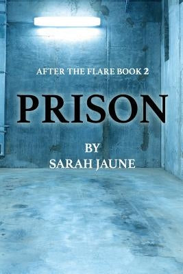 Prison by Jaune, Sarah