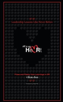 HR in my HeaRt: Leadership Lessons Like Never Before by Vikas Dua