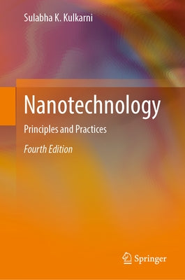 Nanotechnology: Principles and Practices by Kulkarni, Sulabha K.