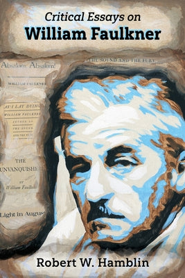 Critical Essays on William Faulkner by Hamblin, Robert W.
