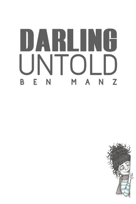 Darling Untold by Manz, Ben
