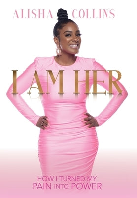 I Am Her by Collins, Alisha