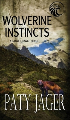 Wolverine Instincts by Jager, Paty