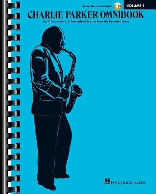 Charlie Parker Omnibook - Volume 1: C Instruments Edition with Online Audio by Parker, Charlie
