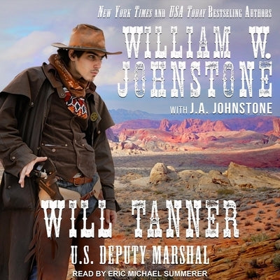 Will Tanner: U.S. Deputy Marshal by Johnstone, J. A.