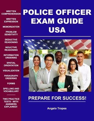 Police Officer Exam Guide - USA by Tropea, Angelo