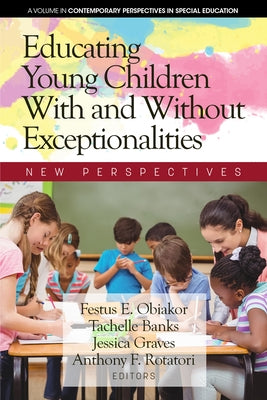 Educating Young Children With and Without Exceptionalities: New Perspectives by Obiakor, Festus E.