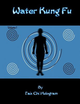 Water Kung Fu by Hulogram, Tais Chi