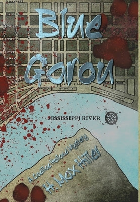 Blue Garou: A Cadillac Holland Mystery by Hiller, H. Max