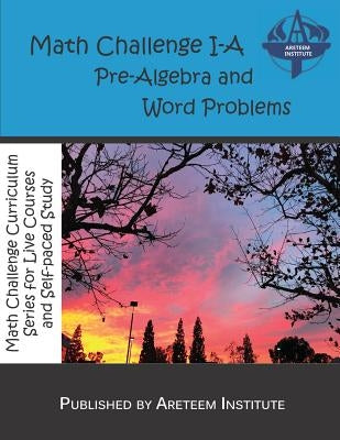 Math Challenge I-A Pre-Algebra and Word Problems by Reynoso, David