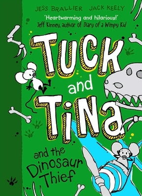Tuck and Tina and the Dinosaur Thief: Volume 3 by Brallier, Jess
