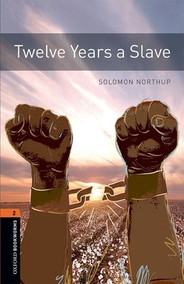 Oxford Bookworms 3e 2 Twelve Years a Slave MP3 Pack by Northup