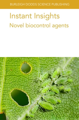 Instant Insights: Novel Biocontrol Agents by Authors, Various