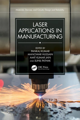 Laser Applications in Manufacturing by Kumar, Pankaj