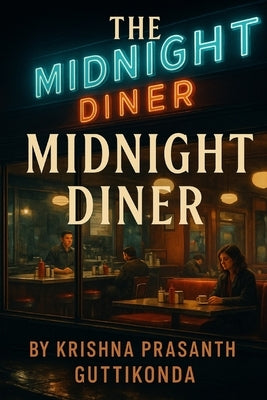 The Midnight Diner by Guttikonda, Krishna Prasanth