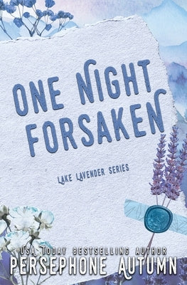 One Night Forsaken: A Lake Lavender Special Edition by Autumn, Persephone