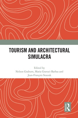 Tourism and Architectural Simulacra by Graburn, Nelson