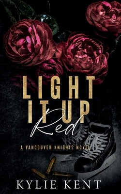 Light It Up Red by Kent, Kylie