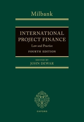 International Project Finance: Law and Practice by Dewar, John