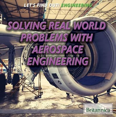 Solving Real-World Problems with Aerospace Engineering by Istakhorov, Selma