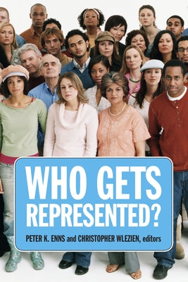 Who Gets Represented? by Enns, Peter K.