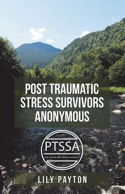Post Traumatic Stress Survivors Anonymous by Payton, Lily
