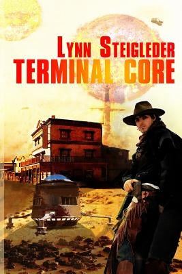 Terminal Core by Steigleder, Lynn