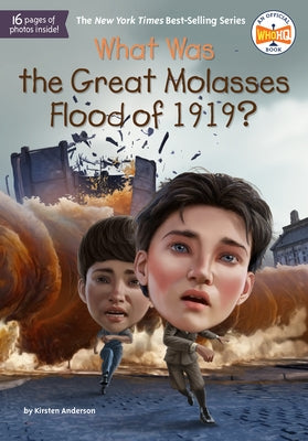 What Was the Great Molasses Flood of 1919? by Anderson, Kirsten