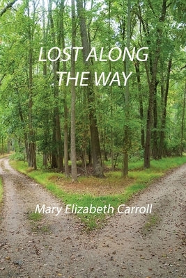 Lost Along the Way by Carroll, Mary Elizabeth