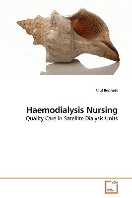 Haemodialysis Nursing by Bennett, Paul