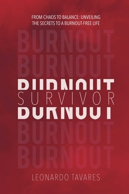 Burnout Survivor by Tavares, Leonardo