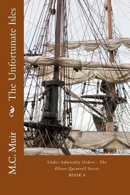 The Unfortunate Isles by Muir, M. C.