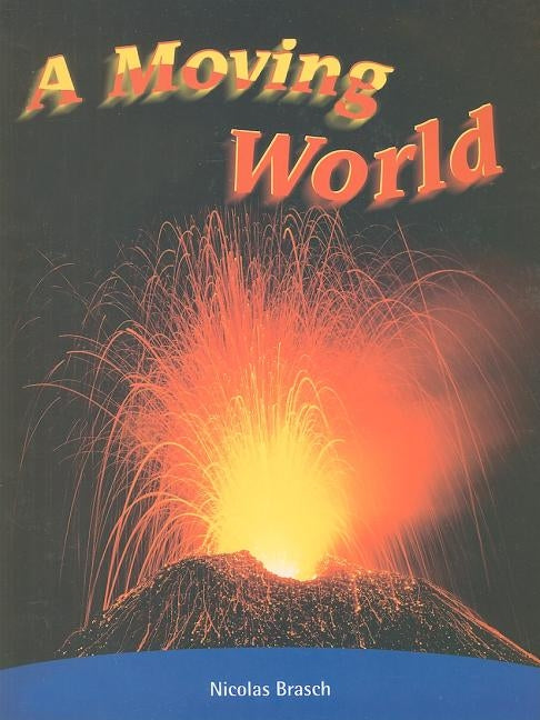 A Moving World: Individual Student Edition Sapphire (Levels 29-30) by Rigby