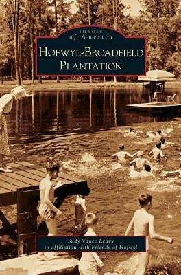 Hofwyl-Broadfield Plantation by Leavy, Sudy Vance