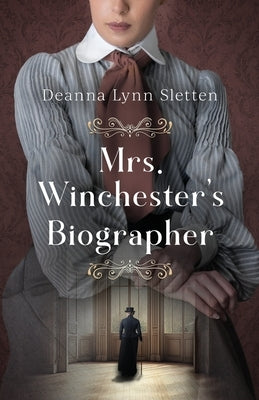 Mrs. Winchester's Biographer by Sletten, Deanna Lynn