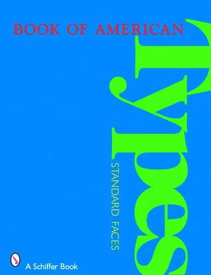 Book of American Types: Standard Faces by Schiffer Publishing Ltd