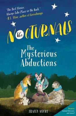 The Nocturnals: The Mysterious Abductions by Hecht, Tracey