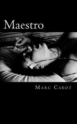 Maestro: A Dreams of Control Story by Cabot, Marc