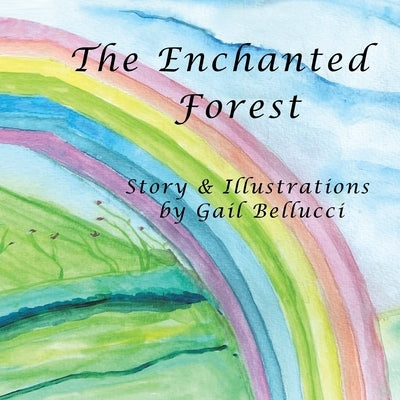 The Enchanted Forest by Bellucci, Gail