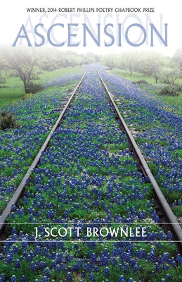 Ascension: Poems by Brownlee, J. Scott