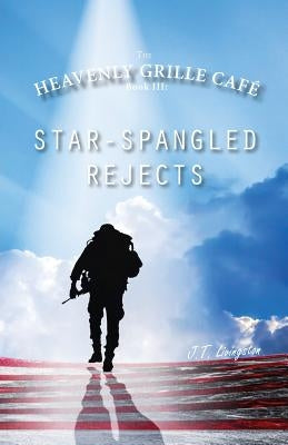 Star-Spangled Rejects by Livingston, J. T.
